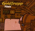 Goldfrapp - Pilots  (CDS)