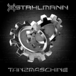Stahlmann - Tanzmaschine (Limited CDS)