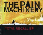 The Pain Machinery - Total Recall  (EP)