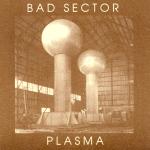 Bad Sector - Plasma (CD)