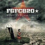 FGFC820 - Homeland Insecurity (Limited 2CD Digipak)
