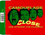 Camouflage - Close (We Stroke The Flames)  (MCD)