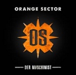 Orange Sector - Der Maschinist (Limited MCD)