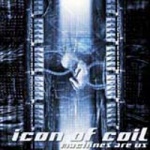 Icon Of Coil - Machines Are Us [US Edition]