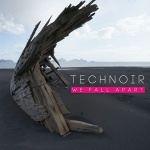Technoir - We Fall Apart