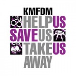 KMFDM - Help Us Save Us Take Us Away (Limited 12