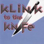 The Klinik - To The Knife 