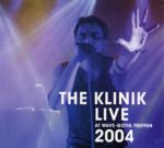 The Klinik - Live At Wave-Gotik-Treffen 2004  (CD)