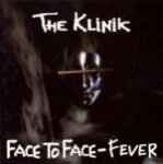 The Klinik - Face To Face - Fever