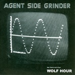 Agent Side Grinder - Wolf Hour  (CD, Single)