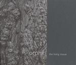 Orphx - The Living Tissue 