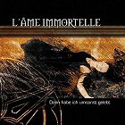 L'Âme Immortelle - Dann Habe Ich Umsonst Gelebt (CD)