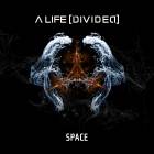 A Life Divided - Space