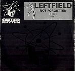 Leftfield - Not Forgotten (single 