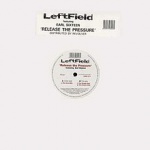 Leftfield - Release the Pressure
