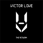 Victor Love - The Network