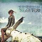Solar Fake - All The Things You Say