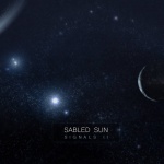 Sabled Sun - Signals II