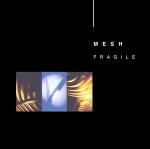Mesh - Fragile (EP)