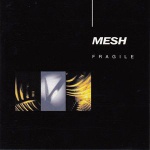 Mesh - Fragile-EP