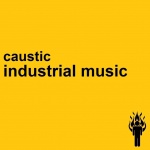 Caustic - Industrial Music (CD)