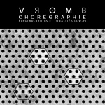 Vromb - Chorégraphie (CD)