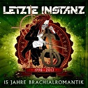 Letzte Instanz - 15 Jahre Brachialromantik (CD)