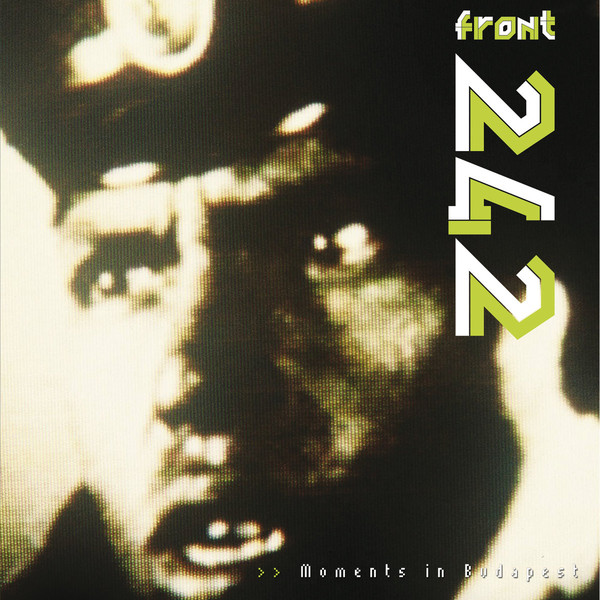 Front 242 - Moments In Budapest  (18 × File, Album)