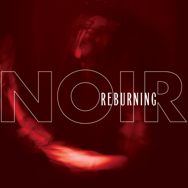 NOIR - Reburning (CD)