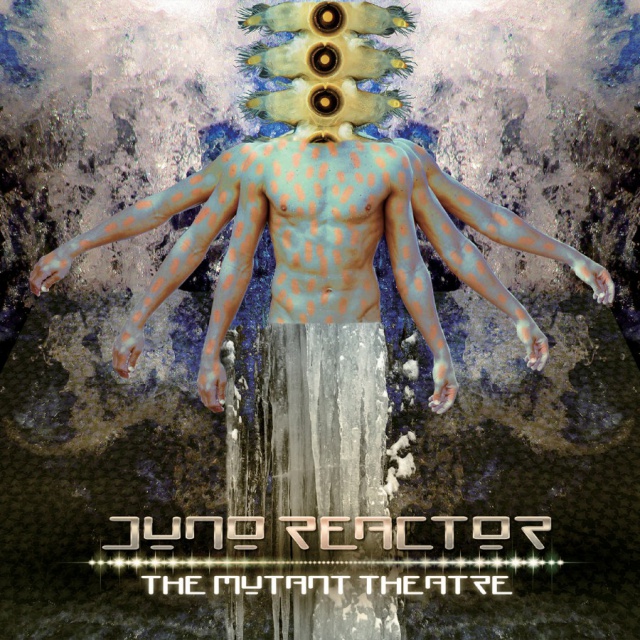 Juno Reactor - The Mutant Theatre (CD)