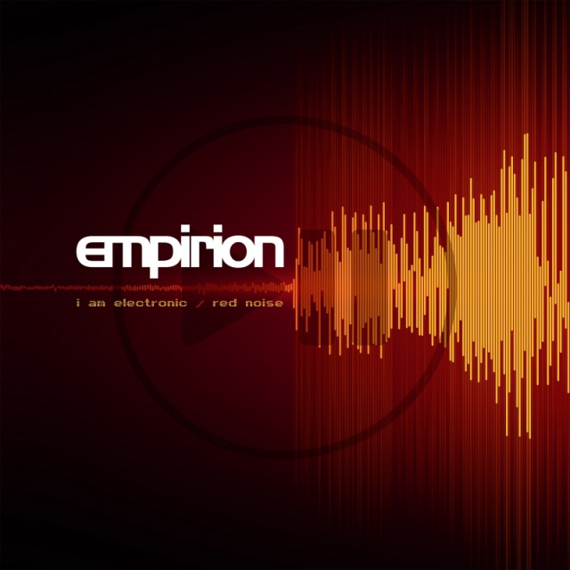 Empirion - I Am Electronic/Red Noise