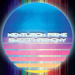 Xenturion Prime - Sweet Harmony (EP)