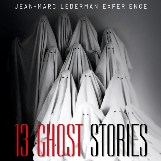 Jean-Marc Lederman Experience - 13 Ghost Stories (CD)
