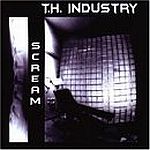T.H. Industry - Scream