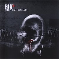 Hiv+ - Rotten Beat Manifesto