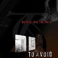 To Avoid - Voyage Into the Past