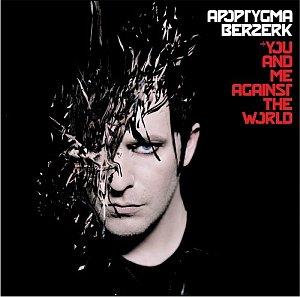 Apoptygma berzerk - You and me against the world