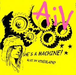 Alice in Videoland - She's A Machine