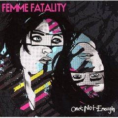 Femme Fatality - One's not enough