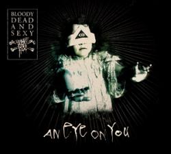 Bloody dead and Sexy - An Eye On You