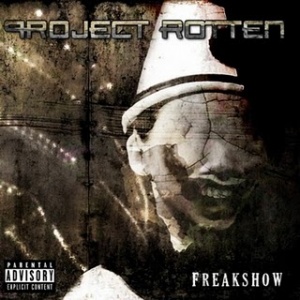 Project Rotten - Freakshow