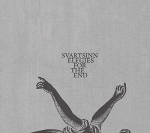 Svartsinn - Elegies For The End