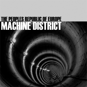 The People's Republic of Europe - Machine District