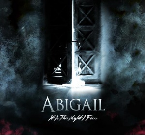Abigail - It Is The Night I Fear