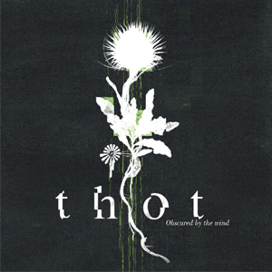 Thot - Obscured by the Wind