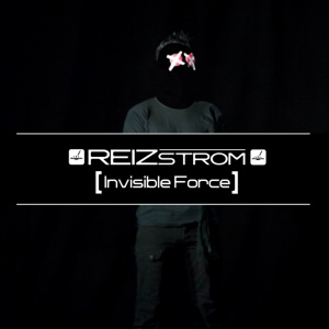 Reizstrom - Invisible Force