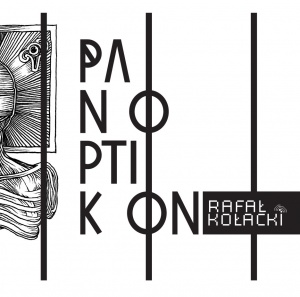 Rafał Kołacki - Panoptikon