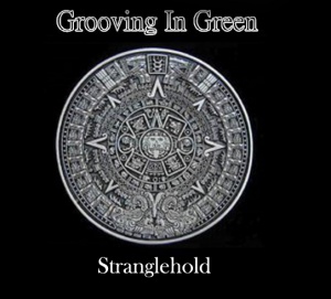 Grooving In Greenn - Stranglehold