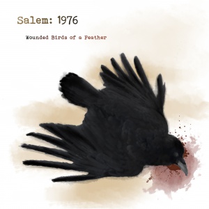 Salem: 1976 - Wounded Birds of a Feather