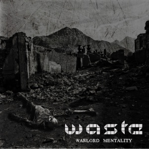 W.A.S.T.E. - Warlord Mentality - AlterNation